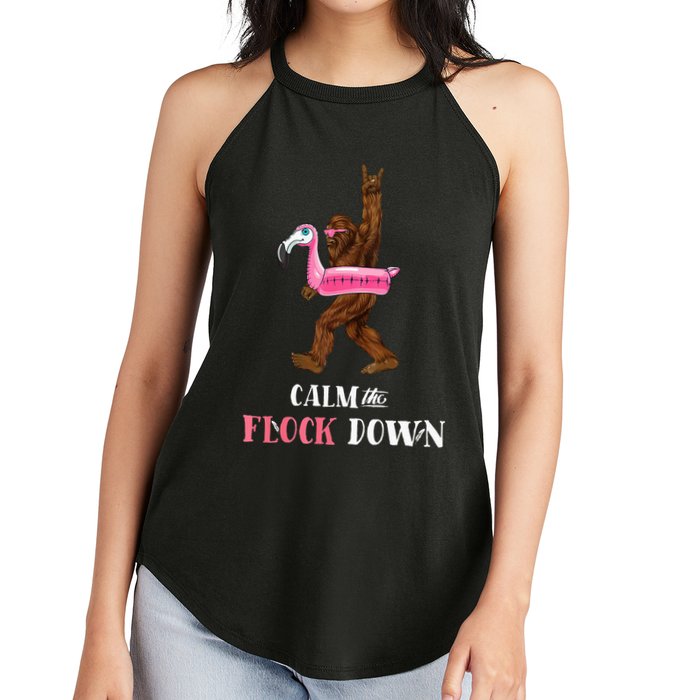 Calm The Flock Down Funny Pool Party Bigfoot Flamingo Women's Perfect Tri Rocker Tank