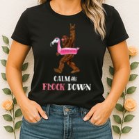 Calm The Flock Down Funny Pool Party Bigfoot Flamingo Womens T-Shirt
