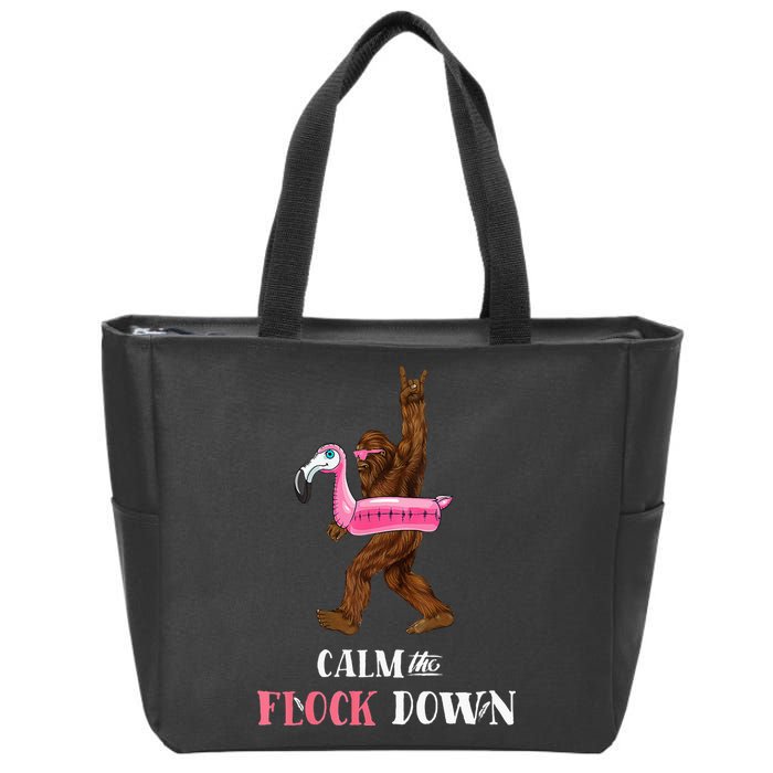Calm The Flock Down Funny Pool Party Bigfoot Flamingo Zip Tote Bag