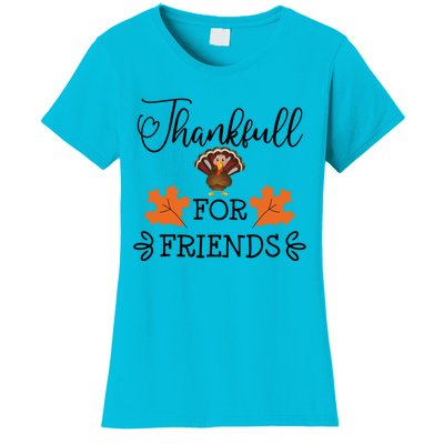 Cute Thankful For Friends Thanksgiving Day Turkey Dinner Gift Women's T-Shirt