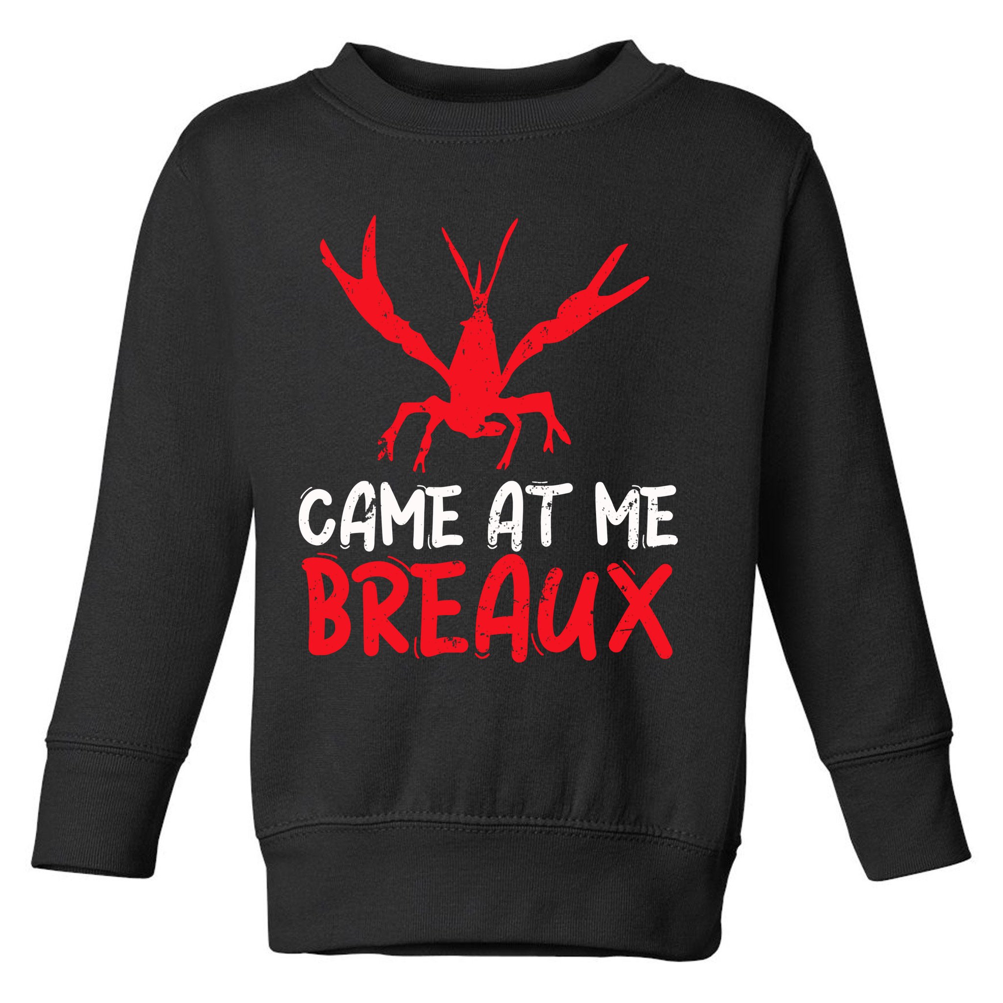 Crawfish Tees Funny Cajun Toddler Sweatshirt