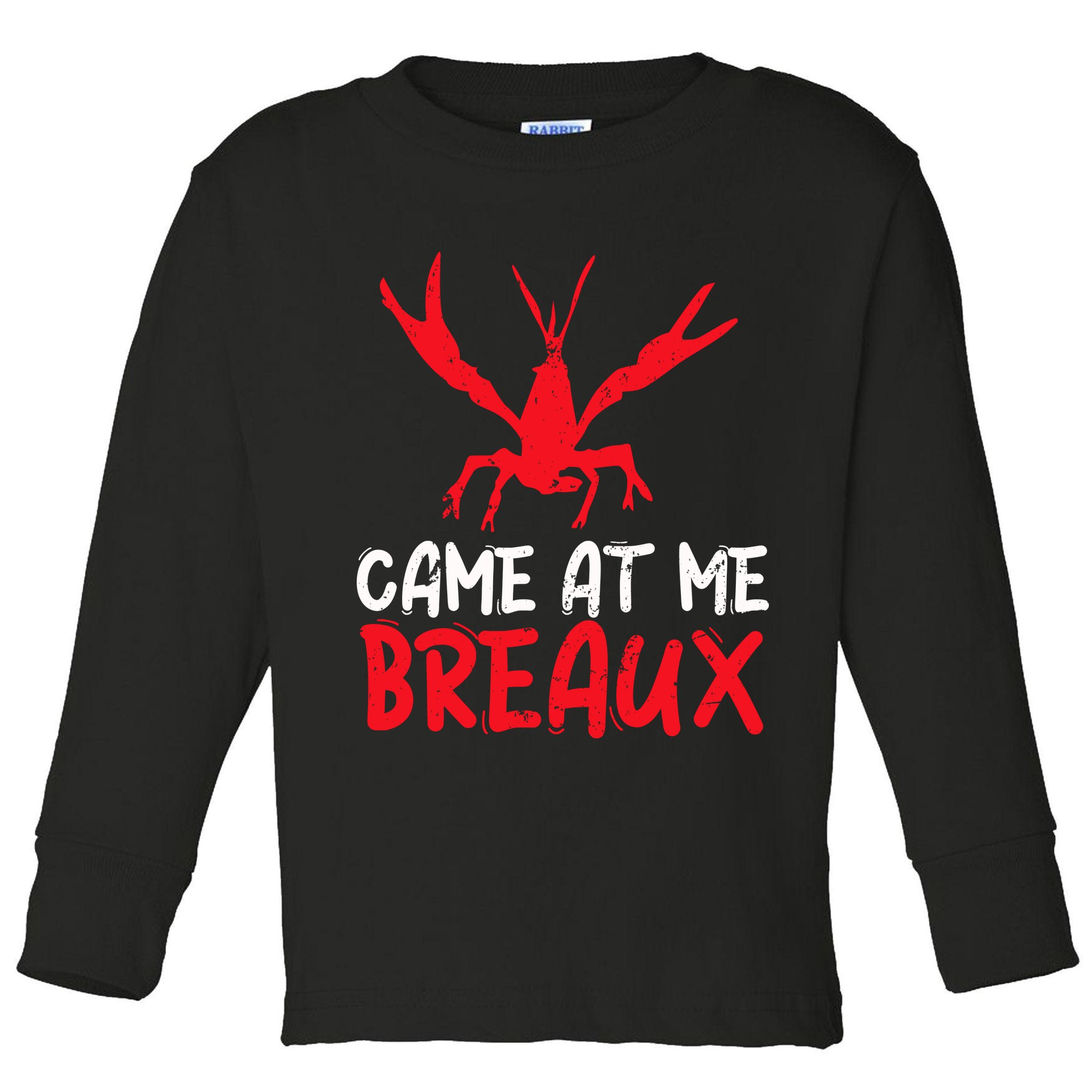 Crawfish Tees Funny Cajun Toddler Long Sleeve Shirt