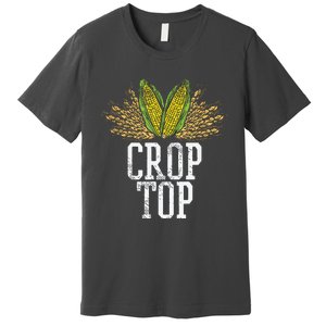 Crop Top Farm Pun Corn Farming Agriculture Funny Farmer Premium T-Shirt