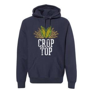 Crop Top Farm Pun Corn Farming Agriculture Funny Farmer Premium Hoodie