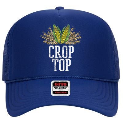 Crop Top Farm Pun Corn Farming Agriculture Funny Farmer High Crown Mesh Back Trucker Hat