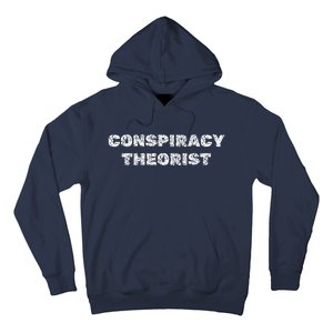 Conspiracy Theorist Funny Government Gift Hoodie