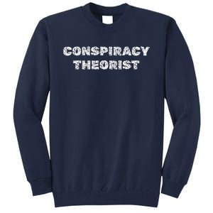 Conspiracy Theorist Funny Government Gift Tall Sweatshirt