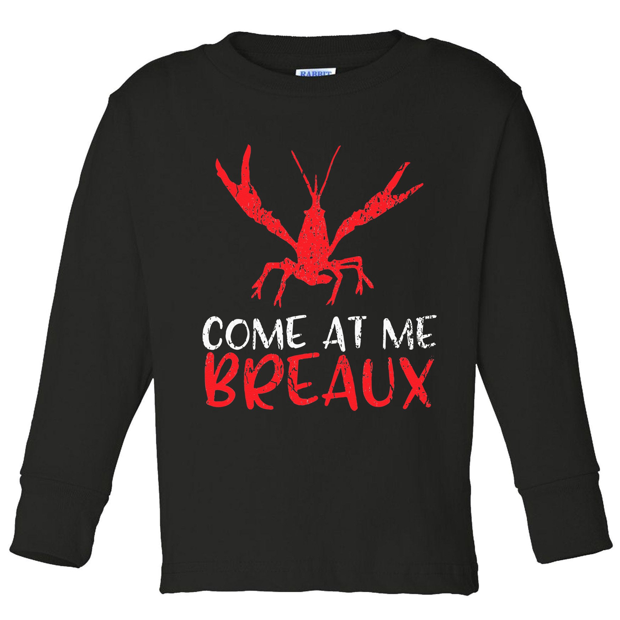 Crawfish Tees Funny Cajun Toddler Long Sleeve Shirt