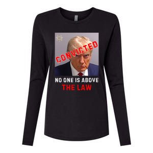 Convicted Trump Guilty Lock Him Up No One Is Above The Law Womens Cotton Relaxed Long Sleeve T-Shirt