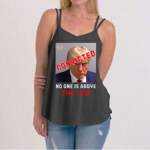 Convicted Trump Guilty Lock Him Up No One Is Above The Law Women's Strappy Tank