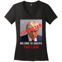 Convicted Trump Guilty Lock Him Up No One Is Above The Law Women's V-Neck T-Shirt