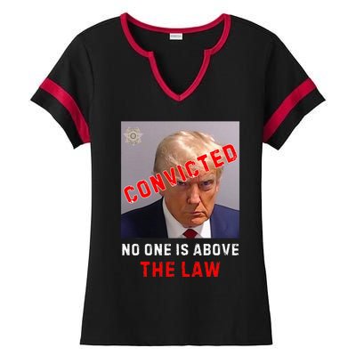 Convicted Trump Guilty Lock Him Up No One Is Above The Law Ladies Halftime Notch Neck Tee