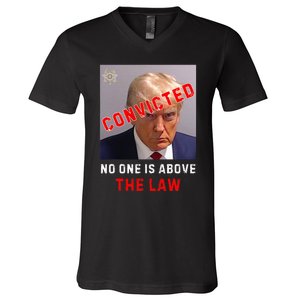 Convicted Trump Guilty Lock Him Up No One Is Above The Law V-Neck T-Shirt