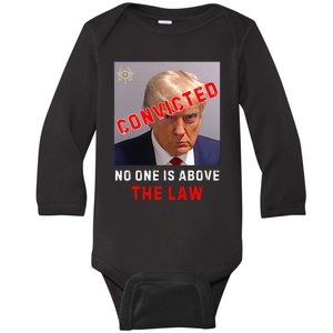 Convicted Trump Guilty Lock Him Up No One Is Above The Law Baby Long Sleeve Bodysuit