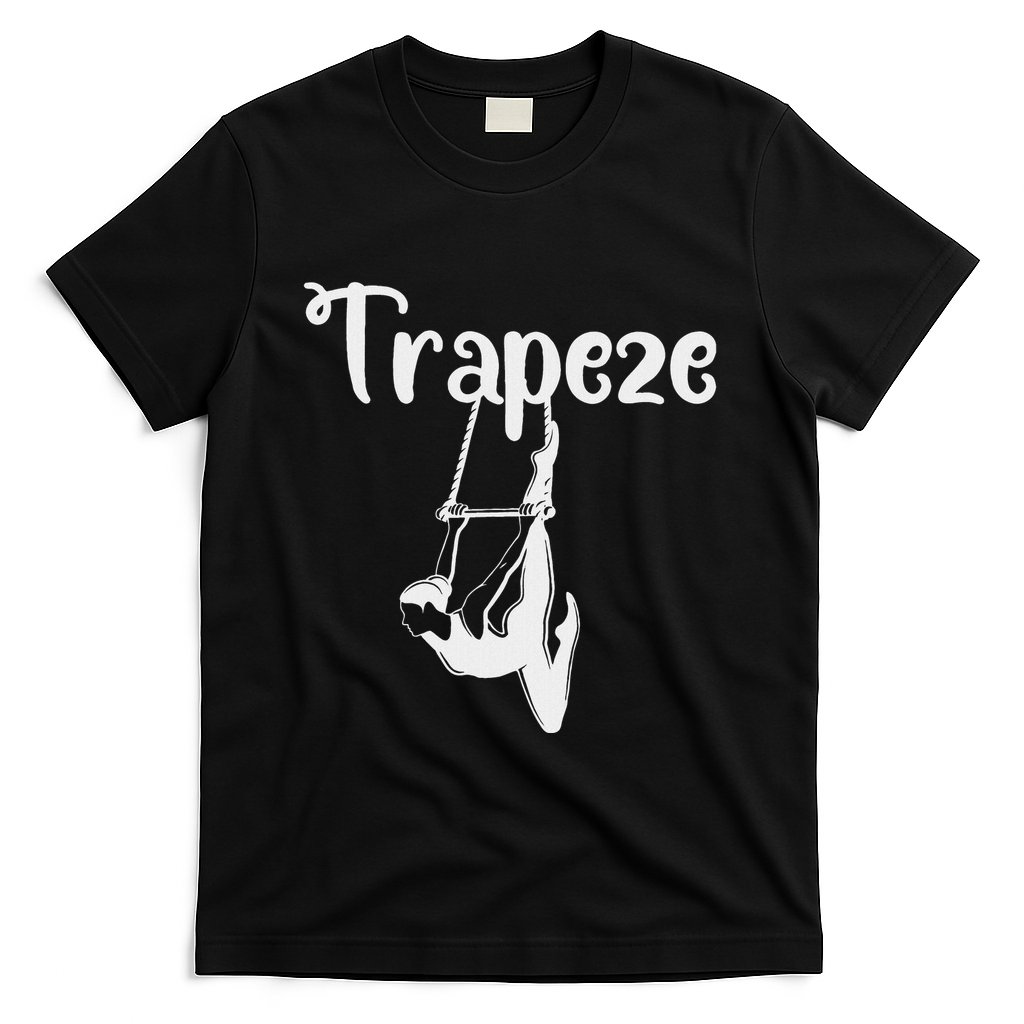 Circus Trapeze Gifts Trapeze Artist Costume T-Shirt