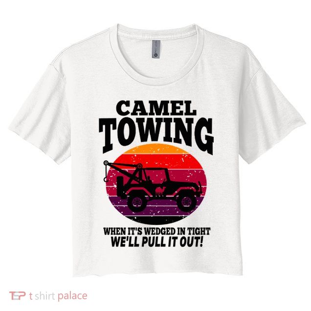 Camel Towing Gift Funny Retro Camel Towing Funny Halloween Gift Crop Top