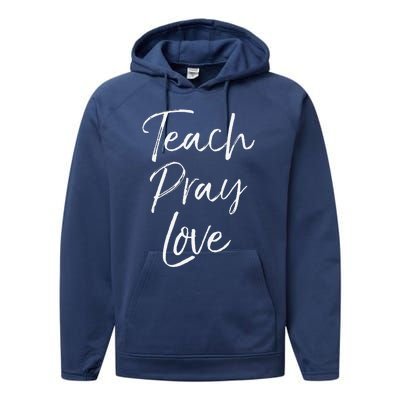 Christian Teaching Gift Teachers Homeschool Teach Pray Love Performance Fleece Hoodie