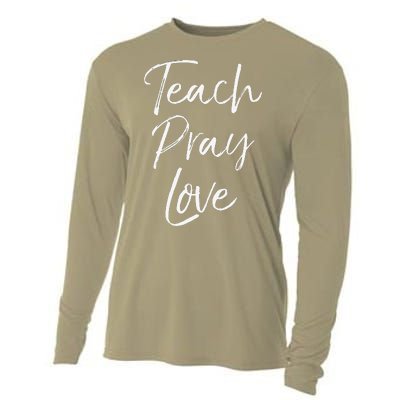 Christian Teaching Gift Teachers Homeschool Teach Pray Love Cooling Performance Long Sleeve Crew