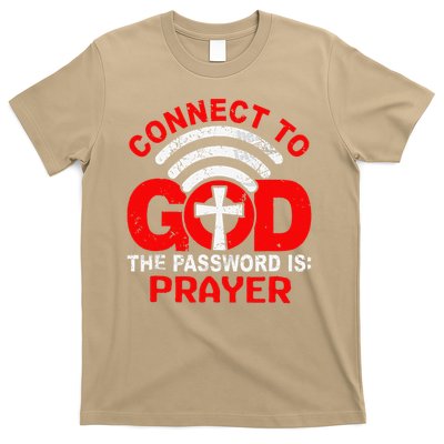 Connect To God The Password Is Prayer T-Shirt