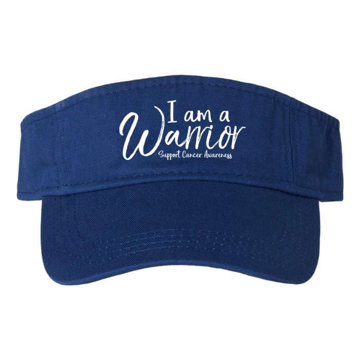 Cancer Treatt Gift For Cancer Patients I Am A Warrior Cool Gift Valucap Bio-Washed Visor