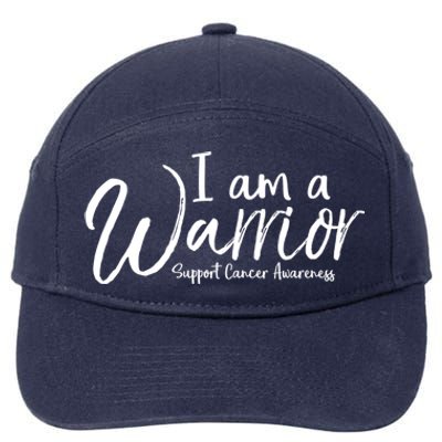 Cancer Treatt Gift For Cancer Patients I Am A Warrior Cool Gift 7-Panel Snapback Hat