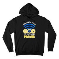 Connect To God Wifi Password Is Prayer Tall Hoodie