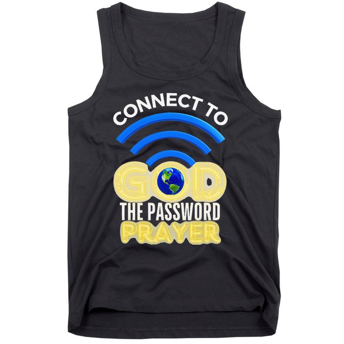 Connect To God Wifi Password Is Prayer Tank Top