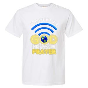 Connect To God Wifi Password Is Prayer Garment-Dyed Heavyweight T-Shirt