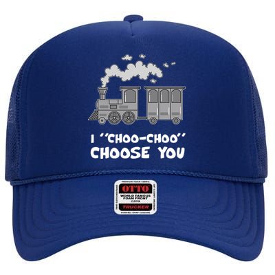 Cute Train Gift I Choo Choo Choose You Meaningful Gift High Crown Mesh Back Trucker Hat