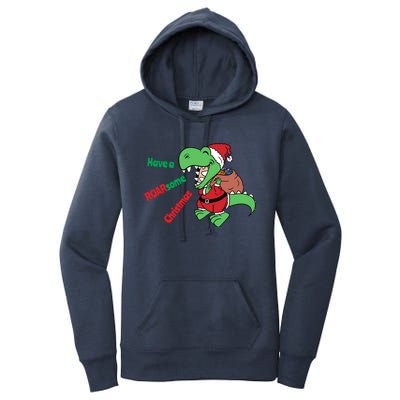 Christmas Trex Gift Have A Roarsome Christmas Cool Gift Women's Pullover Hoodie