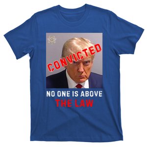 Convicted Trump Guilty Lock Him Up No One Is Above The Law T-Shirt