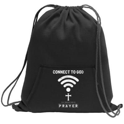 Connect To God The Password Is Prayer Sweatshirt Cinch Pack Bag