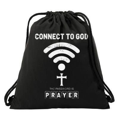 Connect To God The Password Is Prayer Drawstring Bag