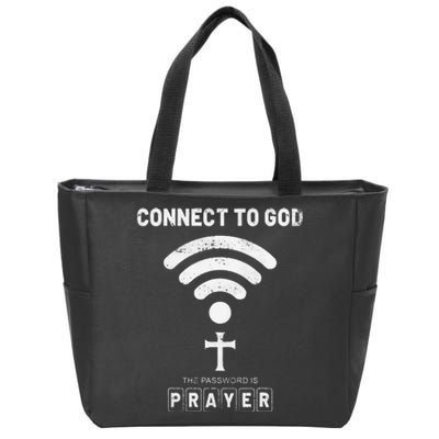 Connect To God The Password Is Prayer Zip Tote Bag