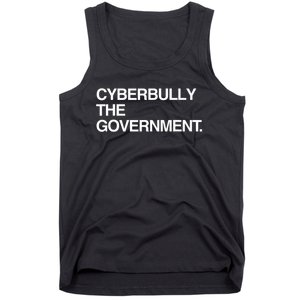 Cyberbully The Government Funny Gift Tank Top