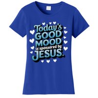 Christian TodayS Good Mood Is Sponsored By Jesus Women's T-Shirt