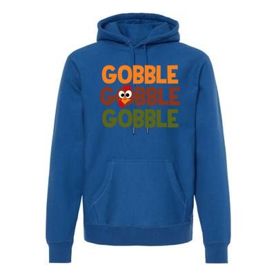 Cute Thanksgiving Gobble Gobble Humorous Gift Premium Hoodie