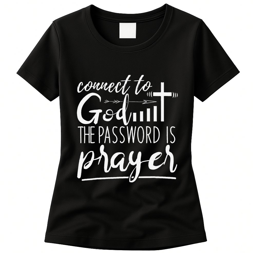 Connect To God Password Prayer Jesus Christian Womens T-Shirt
