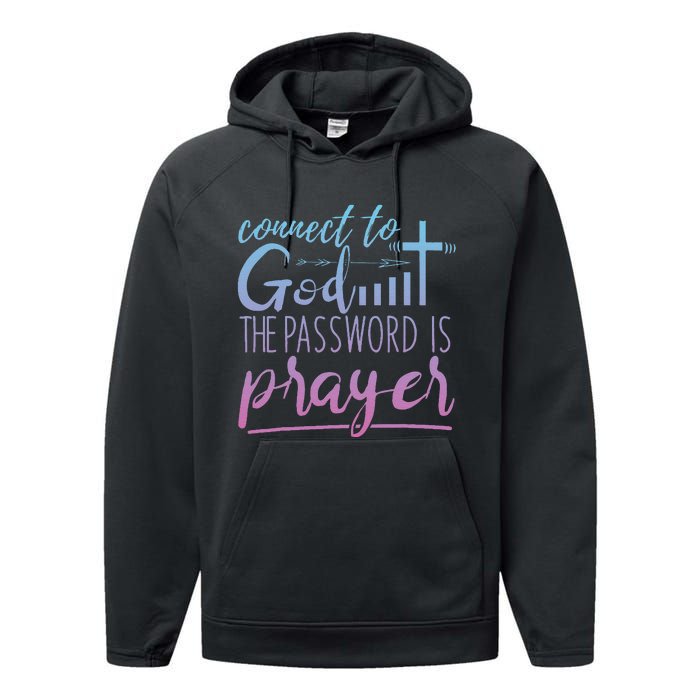 Connect To God Password Prayer Jesus Christian Performance Fleece Hoodie