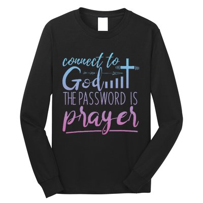 Connect To God Password Prayer Jesus Christian Long Sleeve Shirt