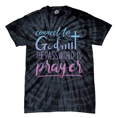 Connect To God Password Prayer Jesus Christian Tie-Dye T-Shirt