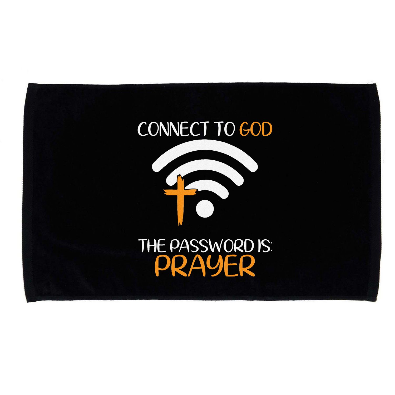 Connect To God He The Password Is Prayer God Faith Jesus Microfiber Hand Towel