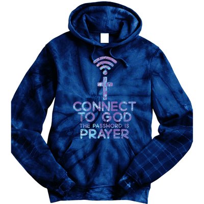 Connect To God Password Prayer Jesus Christian Tie Dye Hoodie