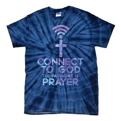 Connect To God Password Prayer Jesus Christian Tie-Dye T-Shirt