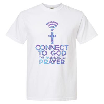 Connect To God Password Prayer Jesus Christian Garment-Dyed Heavyweight T-Shirt