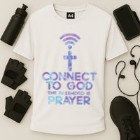 Connect To God Password Prayer Jesus Christian Cooling Performance Crew T-Shirt