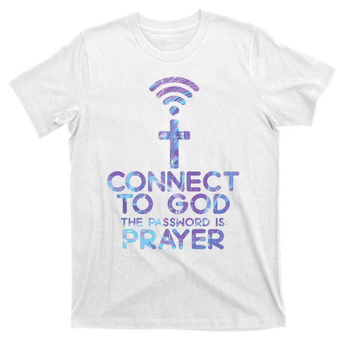 Connect To God Password Prayer Jesus Christian T-Shirt