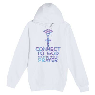 Connect To God Password Prayer Jesus Christian Premium Pullover Hoodie