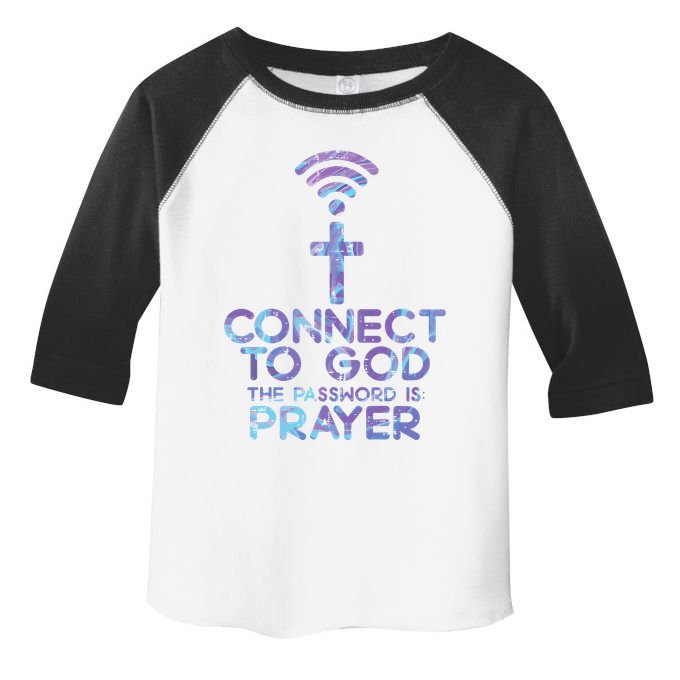 Connect To God Password Prayer Jesus Christian Toddler Fine Jersey T-Shirt