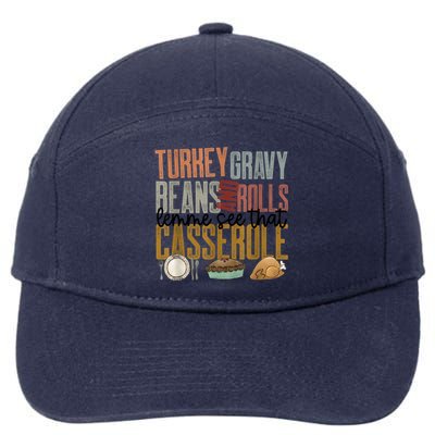 Cute Turkey Gravy Beans And Rolls Let Me See That Casserole 7-Panel Snapback Hat